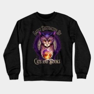 Easily Distracted By Books and Cats Design Crewneck Sweatshirt